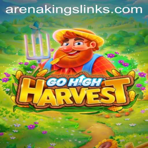 GoHighHarvest: Arena Kings Unleashed